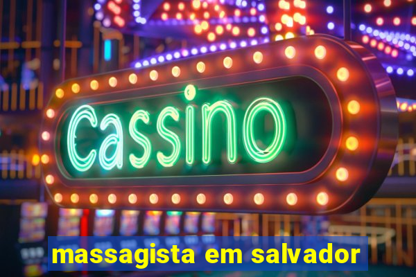 massagista em salvador